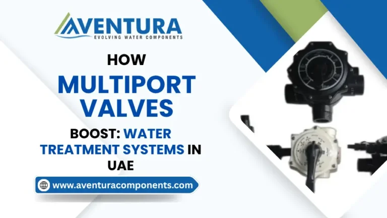 How Multiport Valves Boost Water Treatment Systems in UAE