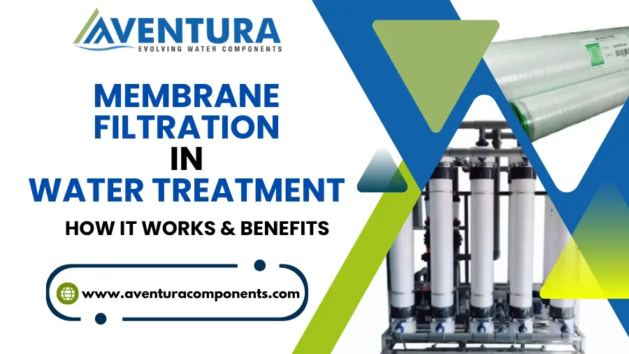 Membrane Filtration in Water Treatment How It Works & Benefits
